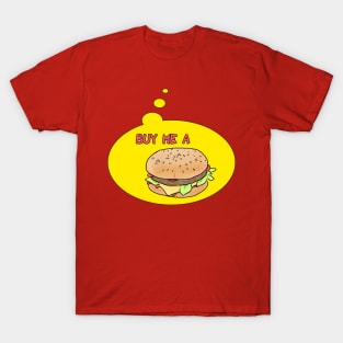 BUY ME A BURGER T-Shirt